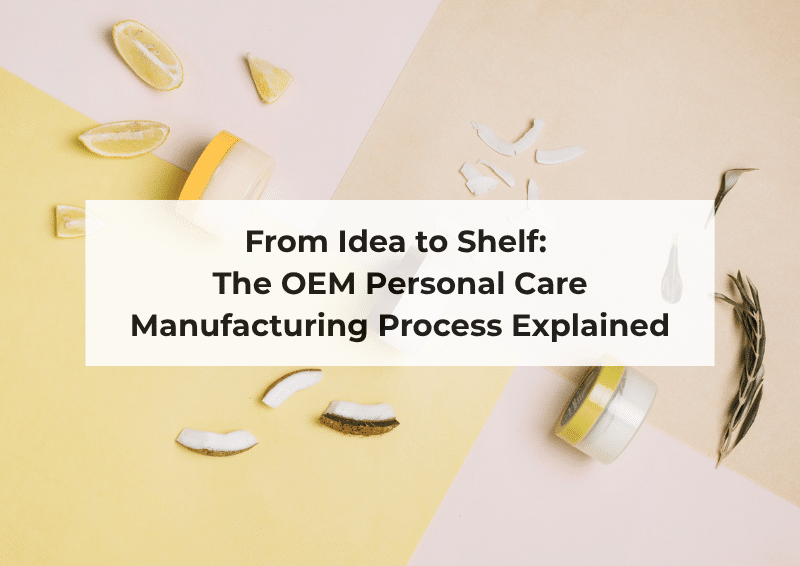 OEM Personal Care Malaysia – From Idea to Shelf